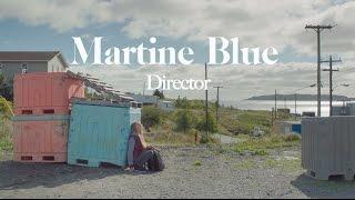 Martine Blue's Director Reel