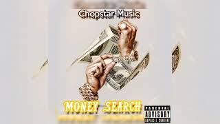 Chopstar - Money Search [ Official Audio ]