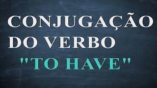 Conjugação verbo "to have" - Inglês intermediário