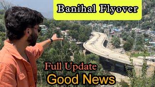 Banihal Flyover Update | Banihal Bypass | Banihal Viaduct | Ramban Jammu Srinagar Highway Update