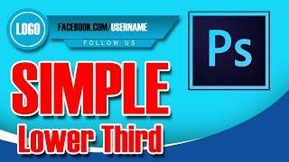 How to Create Simple Lower Third using Photoshop | Quick and Easy Way Tutorials