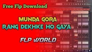 Free Flp Download | Munda Gora Rang Dekhe Dewana Ho Gaya _ EDM Dance Mix _ Dj Rajib