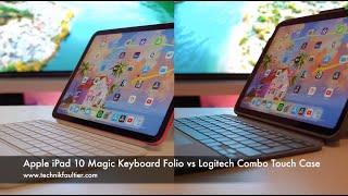Apple iPad 10 Magic Keyboard Folio vs Logitech Combo Touch Case Vergleich