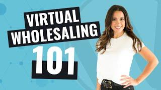 Virtual Wholesaling 101: What, Why & When?!!! Series Part 1