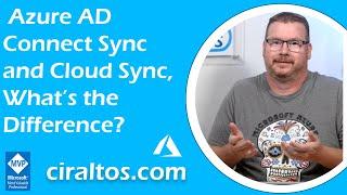 Azure AD Connect Sync and Cloud Sync, What’s the Difference?