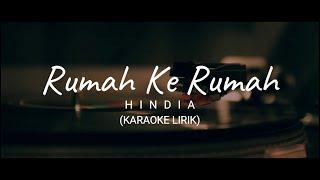 Hindia - Rumah Ke Rumah ( Karaoke Lirik )