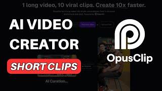 Opus Clip AI - Create Viral Short Videos in MINUTES