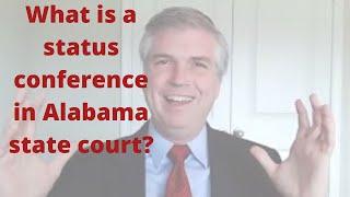 What is a status conference in Alabama state court?