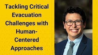 Stephen Wong – Tackling Critical Evacuation Challenges with Human-Centered Approaches