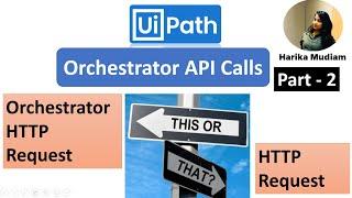 How to choose between HTTP request and Orchestrator HTTP request activities? Pre-requisites of both!