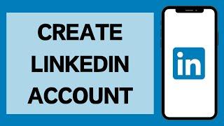 How To Create LinkedIn Account (2024) | LinkedIn Sign Up (Full Tutorial)