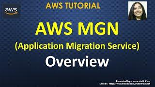 AWS TUTORIAL - AWS Application Migration Service (MGN) - Overview