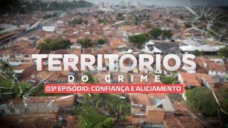 Territórios do Crime EP03 | Festas e ostentação: criminosos buscam confiança de população