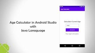 Age Calculator in Android Studio with Java Language