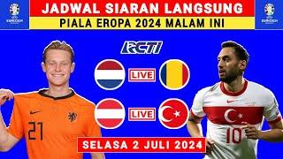 JADWAL SIARAN LANGSUNG PIALA EROPA 2024 MALAM INI - RUMANIA VS BELANDA - AUSTRIA VS TURKI - EURO