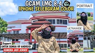 Kamera HP Jadi  jernihGcam Lmc 8.4 Config iPhone Selebgram Color, Tanpa Password Gcam Lmc Terbaru