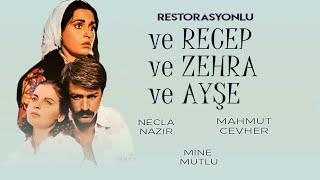 ve Recep ve Zehra ve Ayşe Türk Filmi | FULL HD | Restorasyonlu | NECLA NAZIR | MAHMUT CEVHER