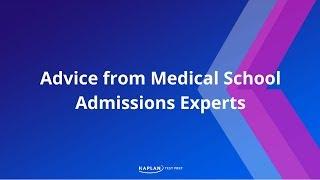 Medical School Admissions: Advice from Medical School Admissions Experts | Kaplan MCAT Prep