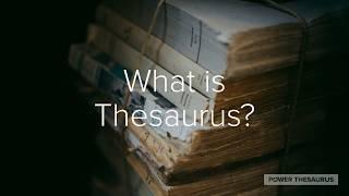 What is a Thesaurus?