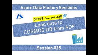 #25. Azure Data Factory - Copy records to COSMOS database