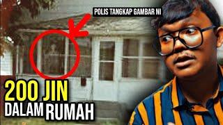 POLIS TANGKAP GAMBAR HANTU - KISAH BENAR RUMAH YANG DIDUDUKI OLEH 200 JIN