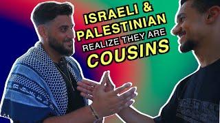 Israeli & Palestinian realize they are COUSINS