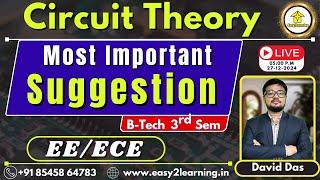 B-tech 3rd sem Most Important Suggestion | Circuite Theory  EE/ECE | Last Minute Prep | by David Sir