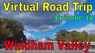 Virtual Road Trip: Windham Valley