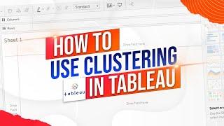 What is Clustering and How do You Use it in Tableau