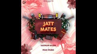 JATT MATES (Official Audio) | Harman Nagra x Mahi Music | Birring Productions