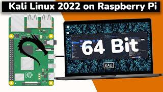 Kali Linux 2022 (64Bit) On Raspberry Pi 4 | Best Desktop Experience