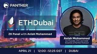 ZK Panel at ETHDubai with Co-founder Anish Mohammed