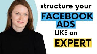 HOW TO STRUCTURE A FACEBOOK ADS CAMPAIGN // Basic Full-Funnel Strategy (Expert Tested!)