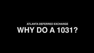 1031 Exchange - Why Do A 1031?