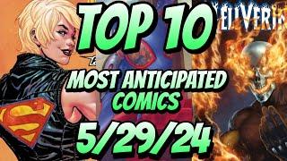 Top 10 Most Anticipated NEW Comic Books For 5/29/24