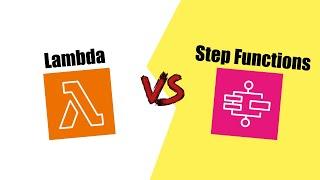 AWS Lambda vs AWS Step Functions, an in-depth comparison