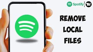 How to Remove Local Files From Spotify