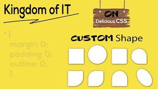 HTML CSS  Custom shape  | Delicious CSS | Kingdom of IT