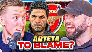 *HEATED* Is Arteta To Blame For Arsenals Downfall!?