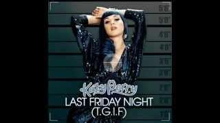 Katty Perry - Last Friday Nigth