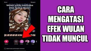 cara mengatasi efek suara Wulan / penipu tidak muncul di tiktok