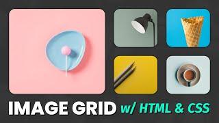 How to Create an Image Grid Gallery - HTML, CSS Web Design Tutorial