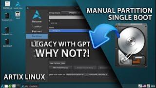 Manual Partition Artix Linux GPT LEGACY | Single Boot Archcraft OS Install | Linux Manual Partition