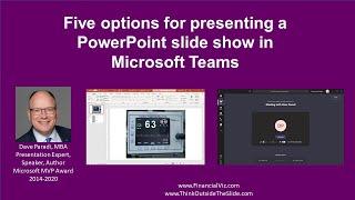 Five options for presenting a PowerPoint slide show in a Microsoft Teams meeting