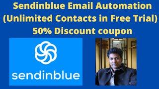 Sendinblue Email Automation (Unlimited Contacts in Free Trial) - 50% Discount coupon.