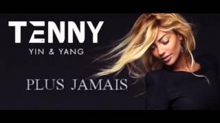 Extrait Yin & Yang - Tenny / Plus jamais