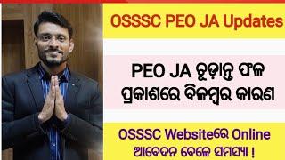 OSSSC PEO JA: Why there is delay in the publication of final merit list ?