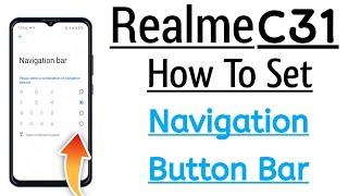 Realme C31 How To Set Navigation Button Bar