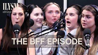 The BFF Episode | ILYSM Podcast