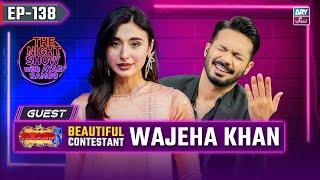 The Night Show with Ayaz Samoo | Wajeha Khan | EP 138 | 19 Oct 2024 | ARY Zindagi